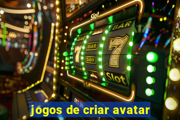 jogos de criar avatar