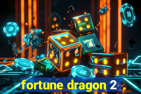 fortune dragon 2