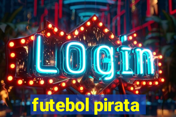 futebol pirata