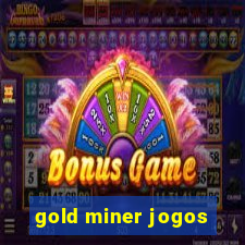 gold miner jogos