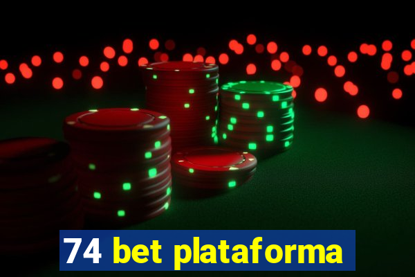 74 bet plataforma