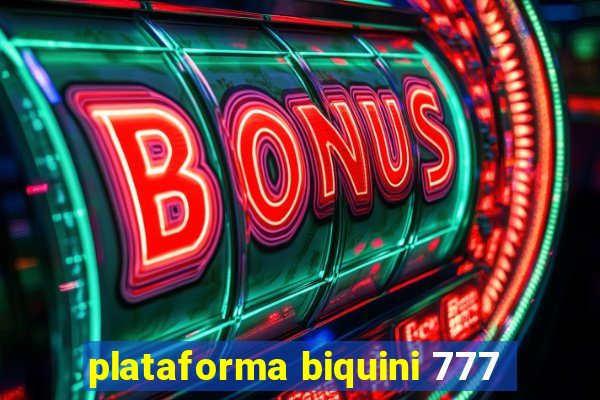 plataforma biquini 777