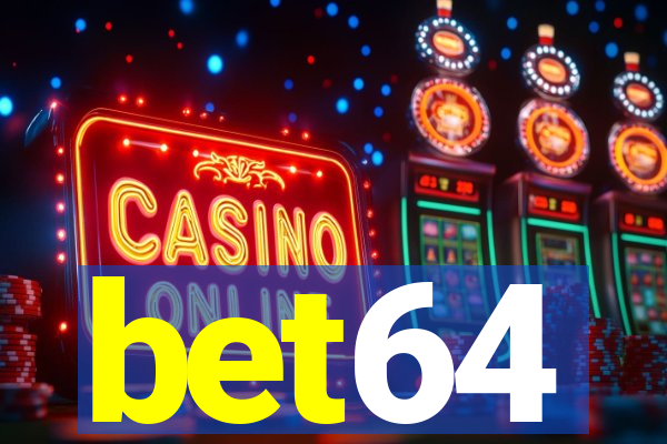 bet64