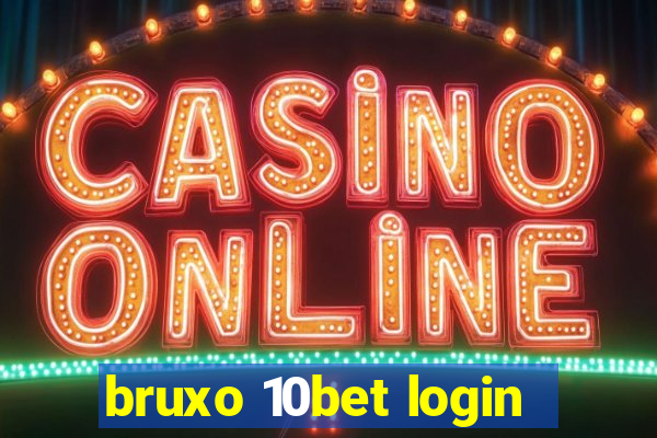 bruxo 10bet login