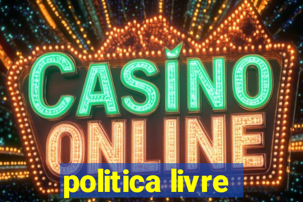 politica livre