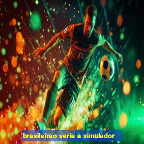 brasileirao serie a simulador