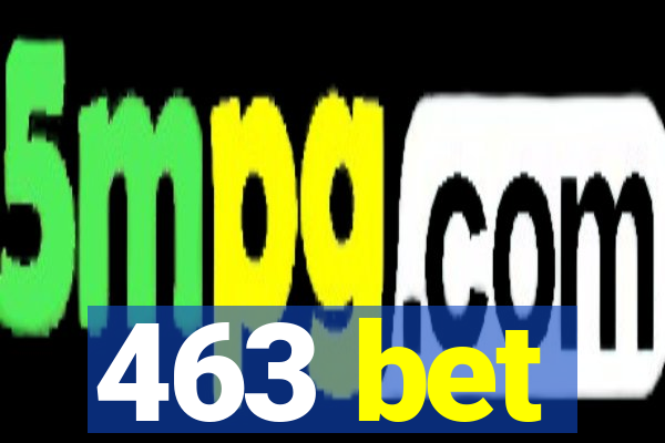 463 bet