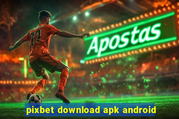 pixbet download apk android