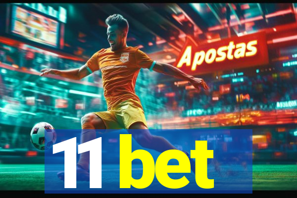 11 bet