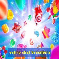 estrip chat brasileira