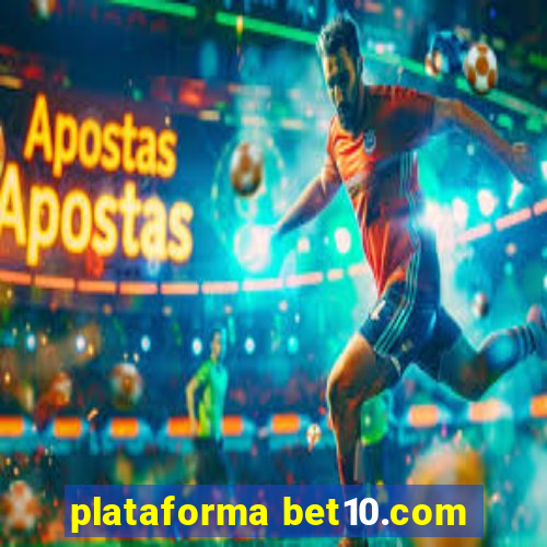 plataforma bet10.com