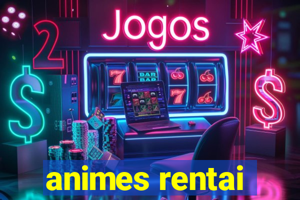 animes rentai