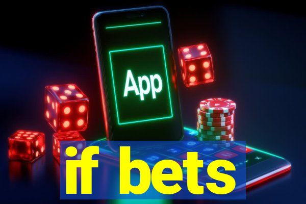 if bets