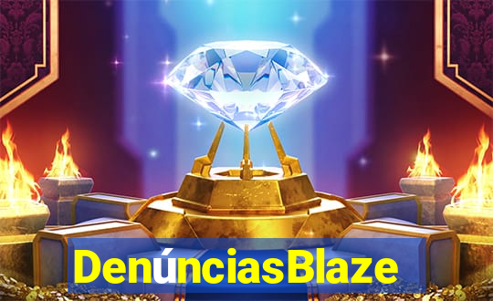 DenúnciasBlaze