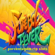 porcentagem rtp slots