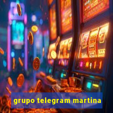 grupo telegram martina