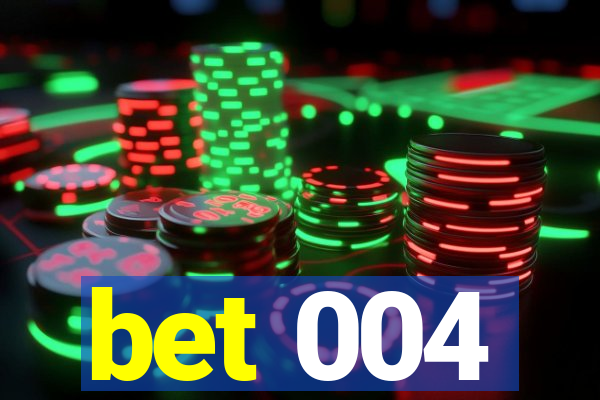 bet 004