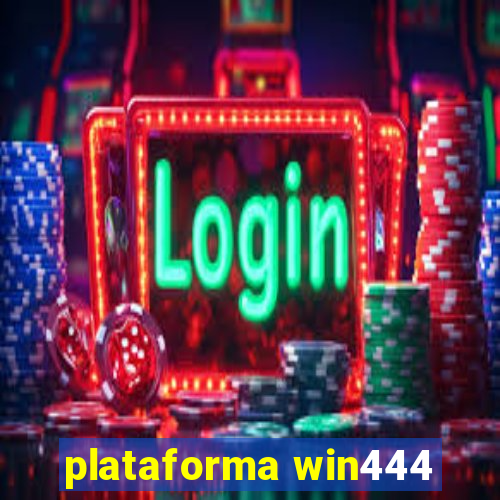 plataforma win444