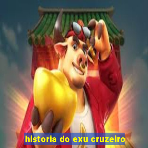 historia do exu cruzeiro