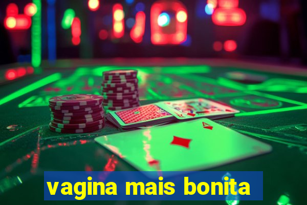 vagina mais bonita