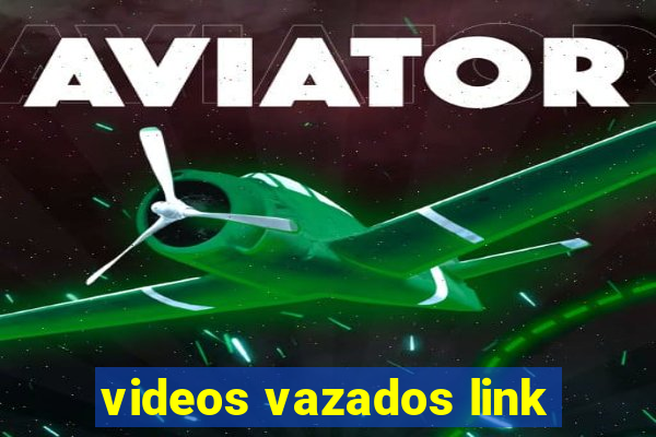 videos vazados link