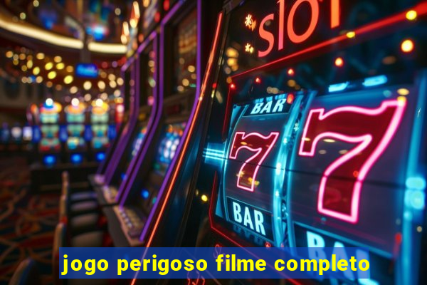 jogo perigoso filme completo