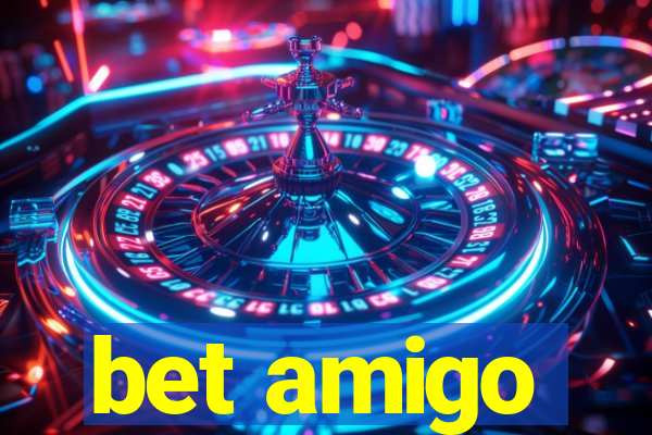 bet amigo