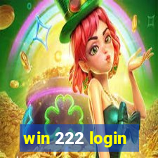 win 222 login