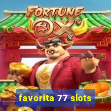 favorita 77 slots