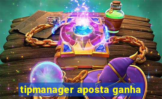 tipmanager aposta ganha