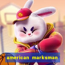 american marksman dinheiro infinito