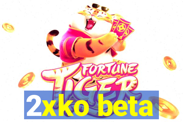 2xko beta