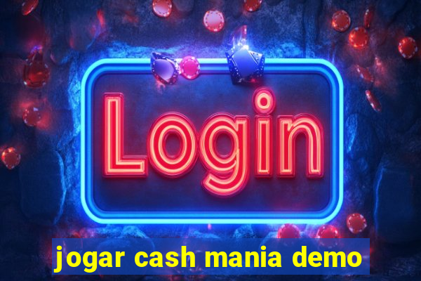 jogar cash mania demo