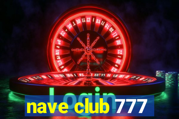 nave club 777