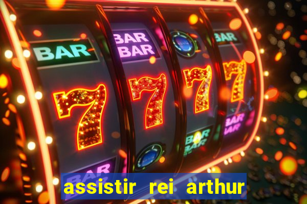 assistir rei arthur (2004 mega filmes)