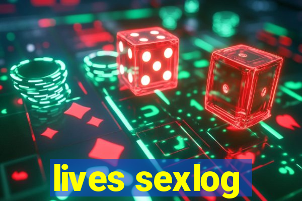 lives sexlog