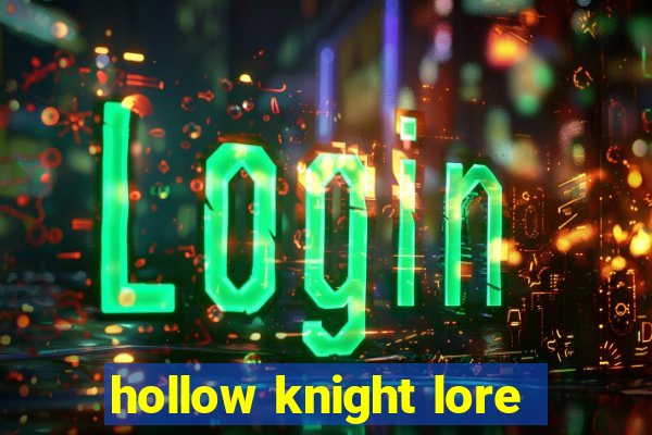 hollow knight lore