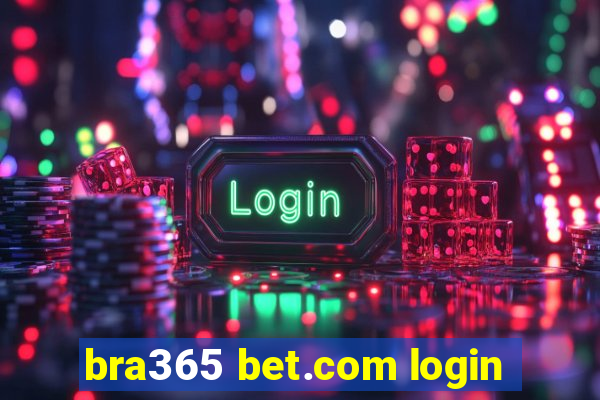 bra365 bet.com login