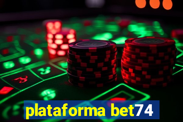 plataforma bet74