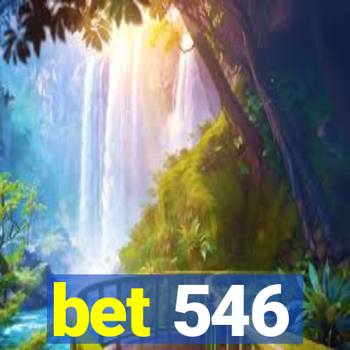 bet 546