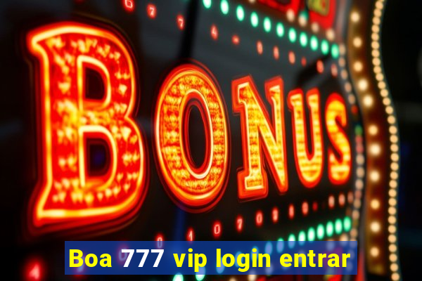 Boa 777 vip login entrar