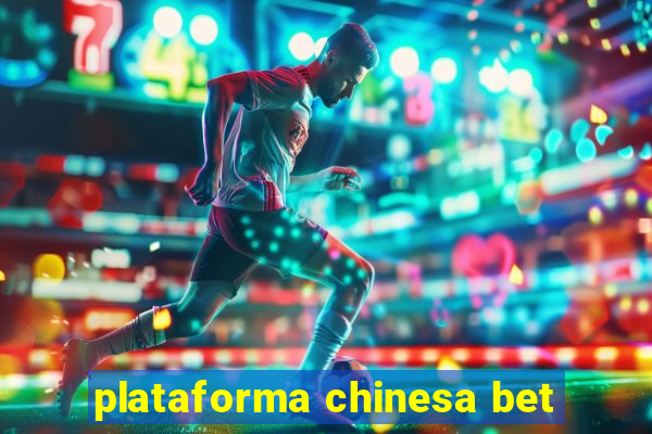 plataforma chinesa bet