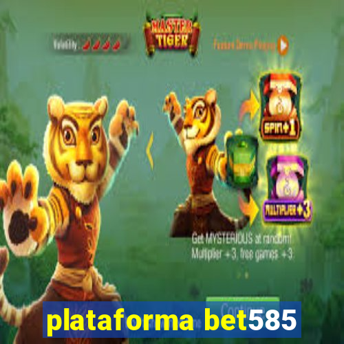 plataforma bet585