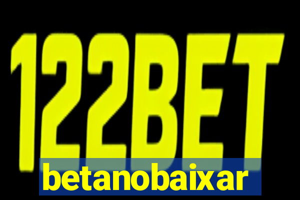 betanobaixar