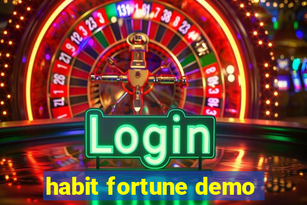 habit fortune demo