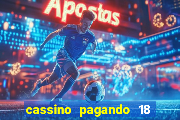 cassino pagando 18 reais no cadastro