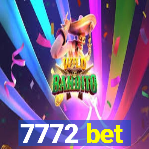 7772 bet