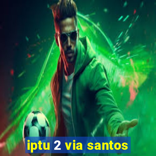 iptu 2 via santos