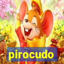 pirocudo