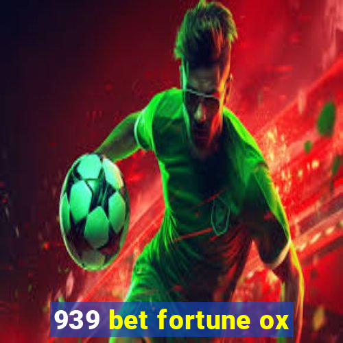 939 bet fortune ox